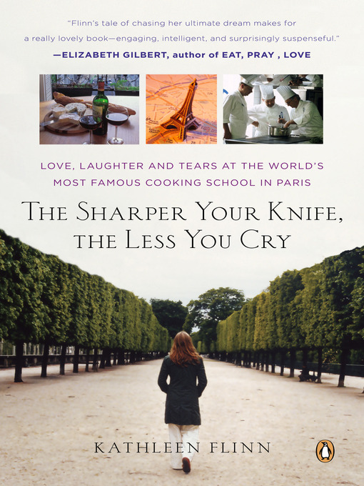 Title details for The Sharper Your Knife, the Less You Cry by Kathleen Flinn - Wait list